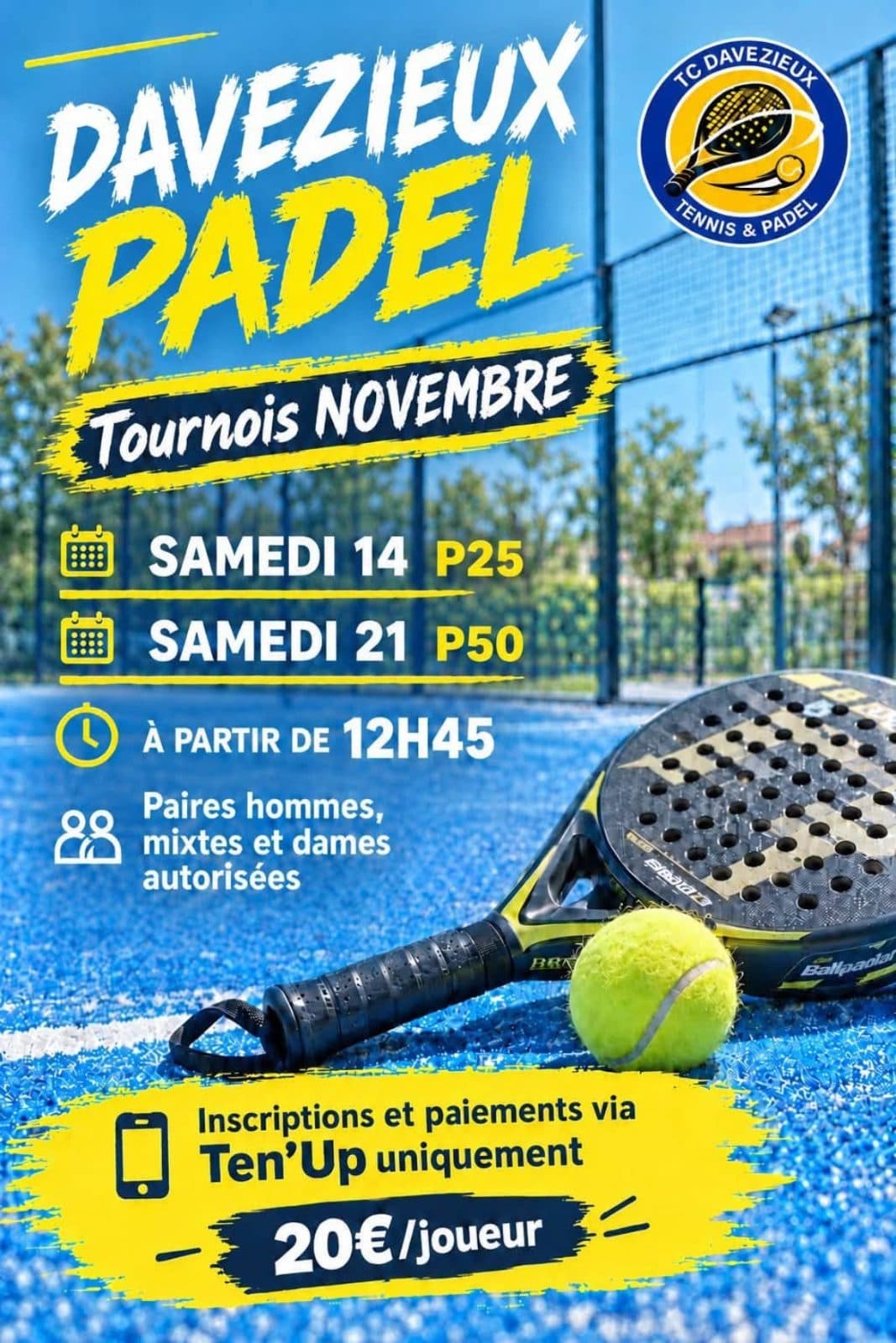 Affiche des tournois de padel de novembre du TC Davézieux : P25 le samedi 14, P50 le samedi 21, 20 € par joueur sur Ten'Up